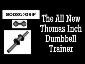 Thomas Inch Dumbbell Trainer - Gods Of Grip