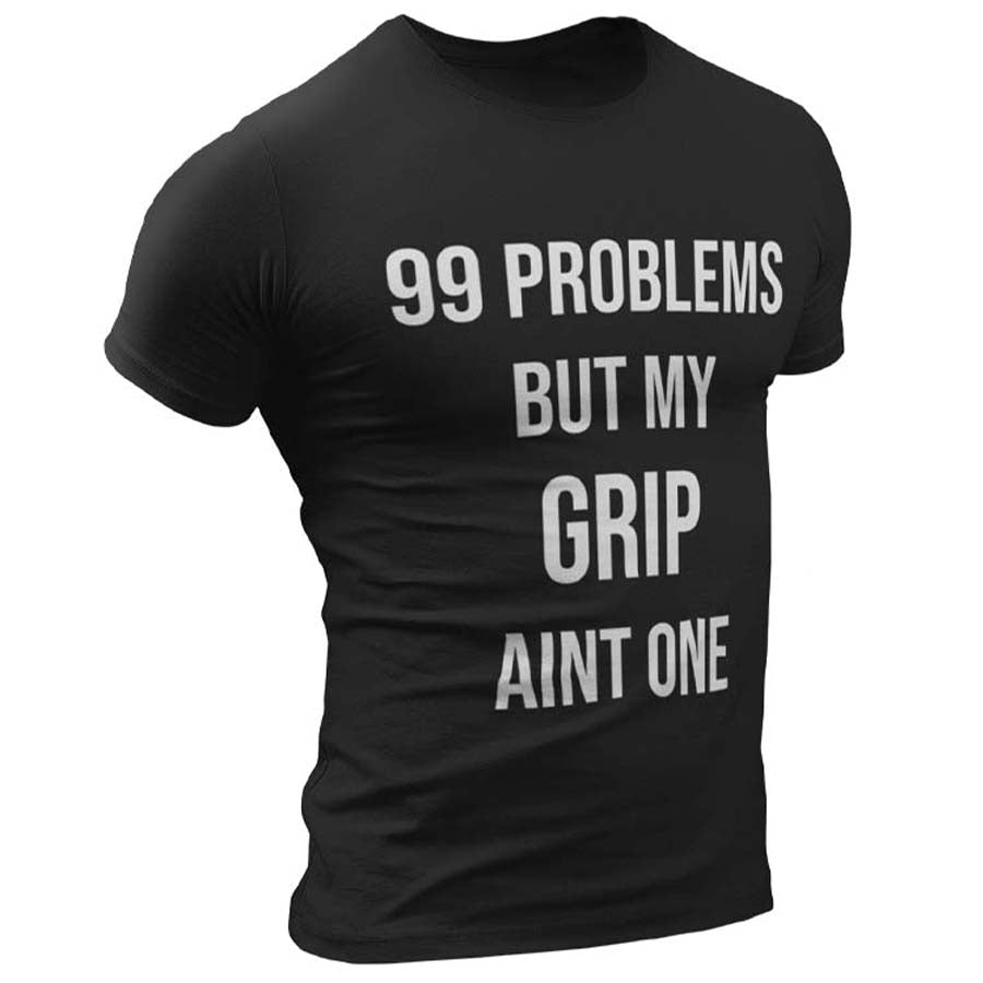 99 Problems Grip T-Shirt #colour_black